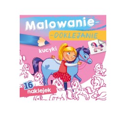 MALOWANIE - DOKLEJANIE "KUCYKI" Kolorowanka + Naklejki