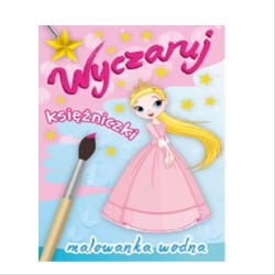 MALOWANKI WODNE "WYCZARUJ KSIĘŻNICZKI"