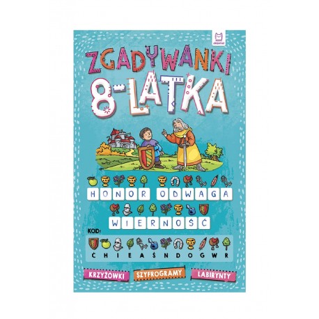 KSIĄŻECZKA "Zgadywanki 8-latka Krzyżówki, szyfrogramy, labirynty"