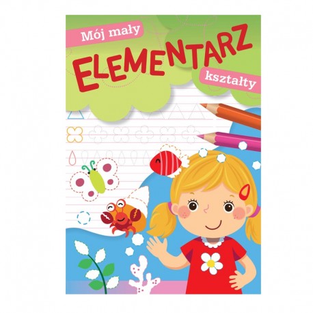 MÓJ MAŁY ELEMENTARZ  "KSZTAŁTY"