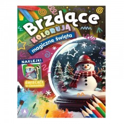KOLOROWANKA  "BRZDĄCE KOLORUJĄ - MAGICZNE ŚWIĘTA" (Naklejki świecące w ciemności)